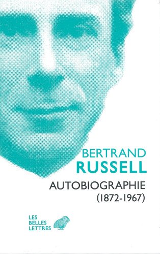 Autobiographie 1872-1967 (Le Gout Des Idees) (French Edition) (9782251200309) by Russell, Bertrand