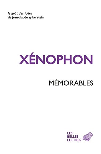 Beispielbild fr Xenophon, Memorables (Le Gout Des Idees) (French Edition) zum Verkauf von Gallix