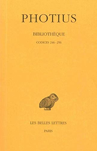 Beispielbild fr Bibliothque: Tome VII : Codices 246-256. (Collection Des Universites De France Serie Grecque) (French Edition) zum Verkauf von Gallix