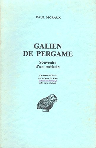 Beispielbild fr Galien de Pergame. Souvenirs d'un mdecin [Collection d'tudes anciennes] zum Verkauf von Pallas Books Antiquarian Booksellers