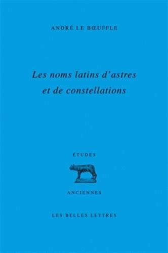 Beispielbild fr Les Noms latins d'astres et de constellations zum Verkauf von Ammareal