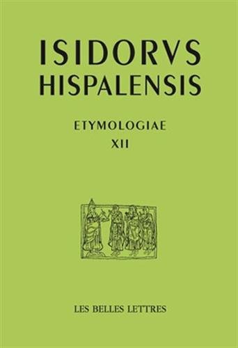 Isidore De Seville, Etymologiae XII (Auteurs Latin Du Moyen Age) (French Edition) - Isidore De, Seville