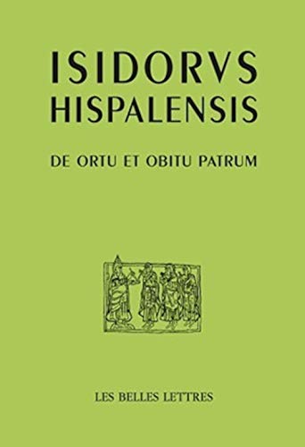 Beispielbild fr Isidore De Seville, De Ortu Et Obitu Patrum (Auteurs Latin Du Moyen Age) (Latin and Spanish Edition) zum Verkauf von Gallix