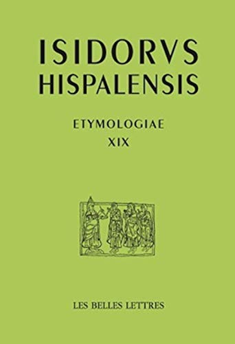 Beispielbild fr Isidore de Seville, Etymologiae XIX (Auteurs Latin Du Moyen Age) (Latin and Spanish Edition) zum Verkauf von Gallix