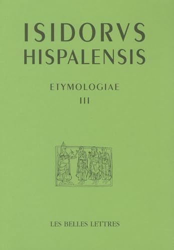 Beispielbild fr Etymologiae III: De mathematica (Auteurs Latin Du Moyen Age) (French and Italian Edition) zum Verkauf von Gallix