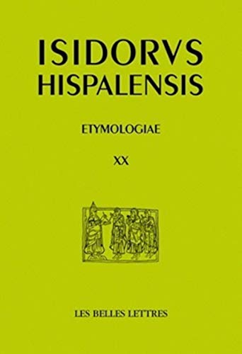 Beispielbild fr Etymologiae XX: Nourriture, boisson, ustensiles (Auteurs Latin Du Moyen Age) (French Edition) zum Verkauf von Gallix