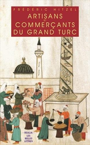 9782251338224: Artisans Et Commercants Du Grand Turc: 13 (Realia)