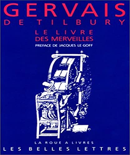 Beispielbild fr Gervais de Tilbury, Le Livre des Merveilles (La Roue a Livres, 15) (French Edition) zum Verkauf von Gallix