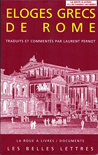 Eloges Grecs De Rome (La Roue a Livres) (French Edition)