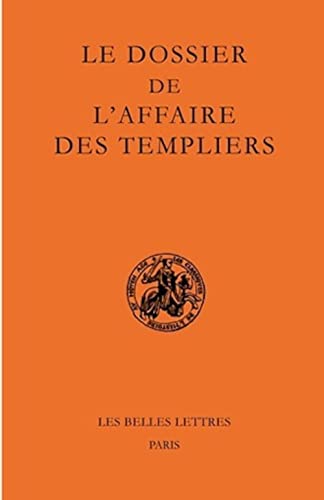 9782251340012: Le dossier de l'affaire des Templiers: 2 (Classiques De L'Histoire De France Au Moyen Age)