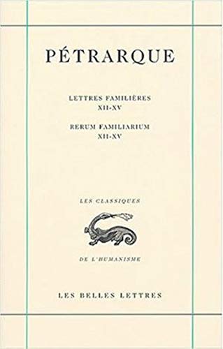 Oeuvres: I. : La correspondance. Lettres familieres Tome IV. Livres XII-XV. (Classiques de L'Huma...