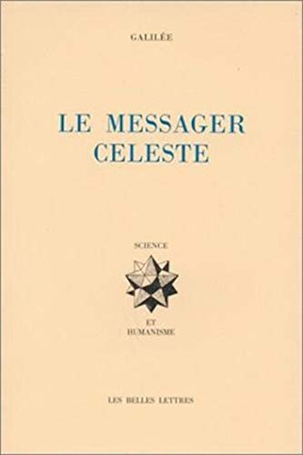 Le Messager céleste. (Sidereus Nuncius) - Galilei, Galileo