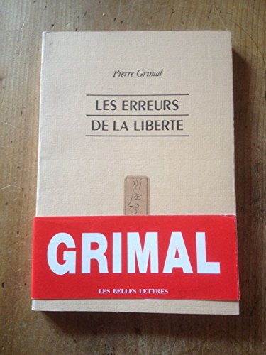 Les Erreurs de la libertÃ© (Histoire) (French Edition) (9782251380001) by Grimal, Pierre