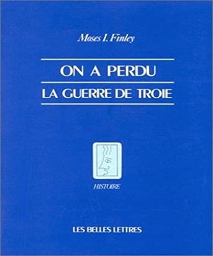 Stock image for On a perdu la guerre de Troie for sale by LeLivreVert