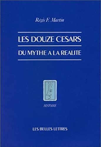 Imagen de archivo de Les Douze Csars : Du Mythe  La Ralit a la venta por RECYCLIVRE