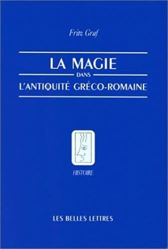 Beispielbild fr La Magie dans l'Antiquit grco-romaine.: Idologie et pratique. zum Verkauf von medimops