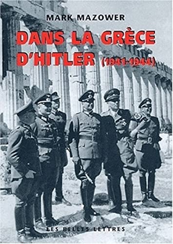 Beispielbild fr Dans la Grce d'Hitler, 1941-1944 zum Verkauf von Ammareal
