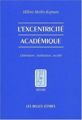 9782251380520: L'excentricite Academique (Histoire) (French Edition)