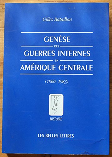 Beispielbild fr Gense des guerres internes en Amrique centrale: (1960-1983) zum Verkauf von Ammareal