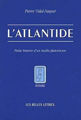 Beispielbild fr L'Atlantide: Petite Histoire d'Un Mythe Platonicien zum Verkauf von ThriftBooks-Atlanta