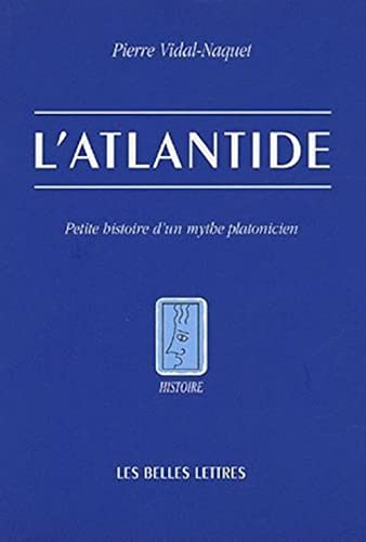 Imagen de archivo de L' Atlantide: Petite histoire d'un mythe platonicien a la venta por Ammareal