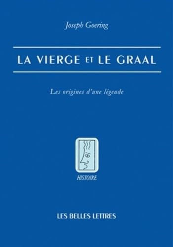 Beispielbild fr La Vierge et le Graal: Les origines d'une lgende zum Verkauf von Ammareal