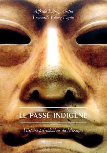 Beispielbild fr Le Pass indigne: Histoire pr-coloniale du Mexique zum Verkauf von Ammareal