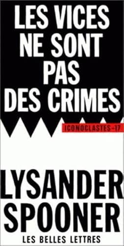 9782251390178: Les Vices Ne Sont Pas Des Crimes: Une Revendication de Liberte Morale (Iconoclastes) (French Edition)