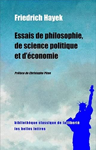 Essais De Philosophie, De Science Politique Et D'economie (Bibliotheque Classique De La Liberte) (French Edition) (9782251390444) by Hayek, Friedrich A. Von