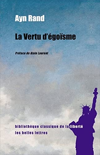 La Vertu d'Egoisme (Bibliotheque Classique de La Liberte) (French Edition) (9782251390468) by Rand, Ayn