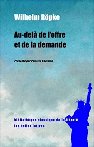 Beispielbild fr Au-Dela de l'Offre Et de la Demande (Bibliotheque Classique de La Liberte) (French Edition) zum Verkauf von Gallix