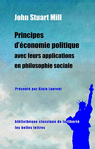 Beispielbild fr Principes d'conomie politique avec leurs applications en philosophie sociale: Extraits des livres IV et V (Bibliotheque Classique de La Liberte) (French Edition) zum Verkauf von Gallix