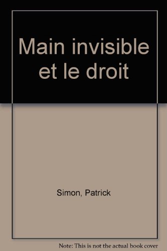 Main Invisible Et Le Droit (9782251410067) by ANONYME