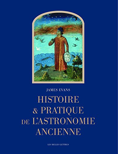 Stock image for Histoire et pratique de l'astronomie ancienne (L'ane D'or) (French Edition) for sale by Gallix