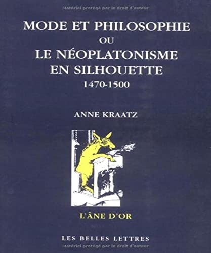 9782251420240: Mode et philosophie - ou le neoplatonisme en silhouette, 1470-1500 (L'ne d'or)