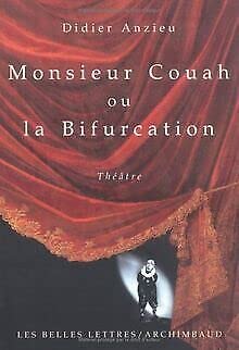 Monsieur Couah Ou La Bifurcation (9782251440439) by ANZIEU, DIDIER