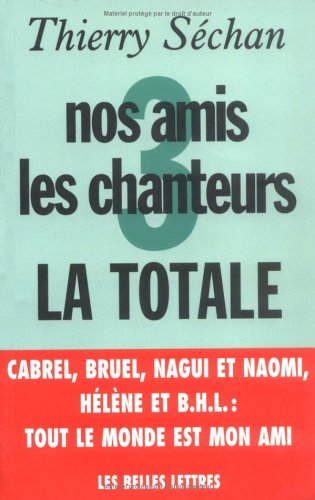 Beispielbild fr Nos amis les chanteurs, tome 3 : La Totale zum Verkauf von Ammareal