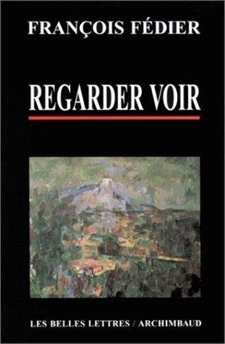 Beispielbild fr Regarder Voir (Romans, Essais, Poesie, Documents) (French Edition) zum Verkauf von Gallix