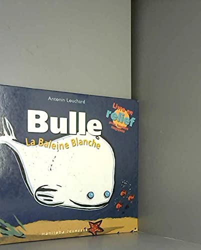 Imagen de archivo de Bulle, la baleine blanche a la venta por Better World Books: West