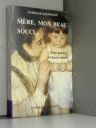 Mère, mon beau souci? Seize poètes et leurs mères