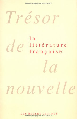 Stock image for Trsor de la nouvelle de la littrature franaise, XVIIe-XIXe sicles (anthologie en 2 volumes) for sale by Ammareal