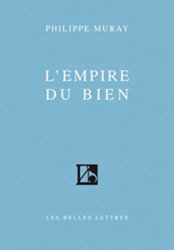 9782251441351: L'empire du bien (Romans, Essais, Poesie, Documents)