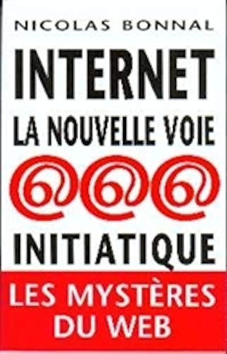 9782251441689: Internet, la nouvelle voie initiatique