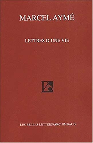 Lettres d'une vie (9782251441856) by AymÃ©, Marcel