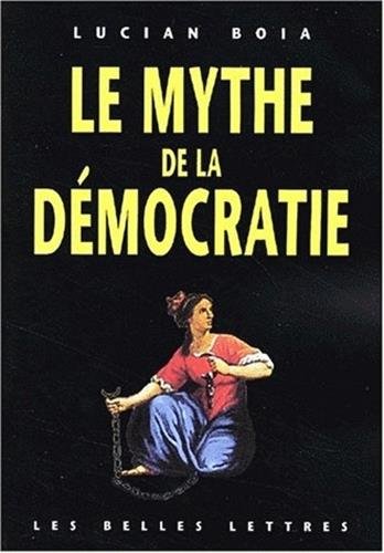 Beispielbild fr Le Mythe de la dmocratie zum Verkauf von Ammareal