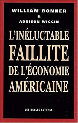 Beispielbild fr L'Ineluctable Faillite de l'Economie Americaine (Romans, Essais, Poesie, Documents) zum Verkauf von WorldofBooks