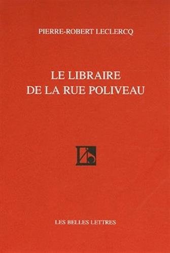 Imagen de archivo de Le Libraire de la rue Poliveau [Paperback] Leclercq, Pierre-Robert a la venta por LIVREAUTRESORSAS