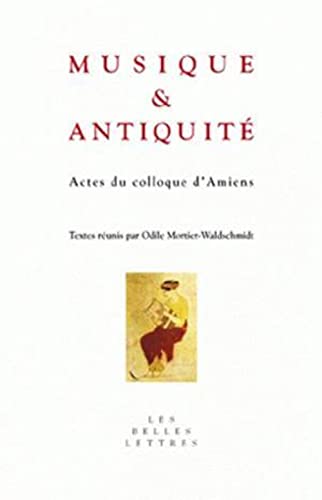 Stock image for MUSIQUE ET ANTIQUITE for sale by Librairie Guillaume Bude-Belles Lettres