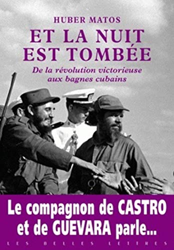 Beispielbild fr Et La Nuit Est Tombe : De La Rvolution Victorieuse Aux Bagnes Cubains zum Verkauf von RECYCLIVRE