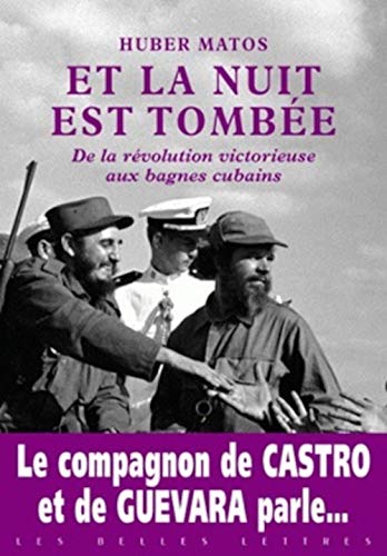 Imagen de archivo de Et La Nuit Est Tombe : De La Rvolution Victorieuse Aux Bagnes Cubains a la venta por RECYCLIVRE